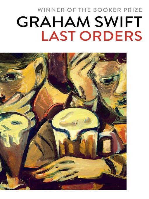 Title details for Last Orders by Graham Swift - Wait list